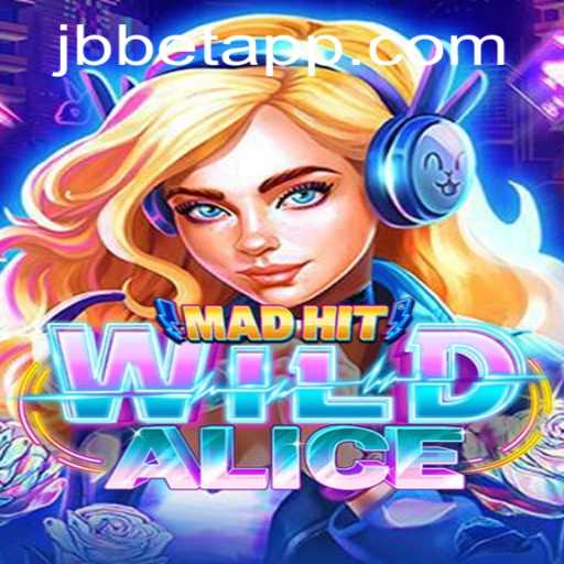 MadHitWildAlice: A Thrilling Casino Adventure at JB Casino
